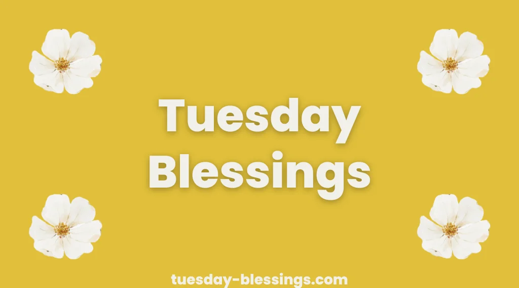 Tuesday Blessings