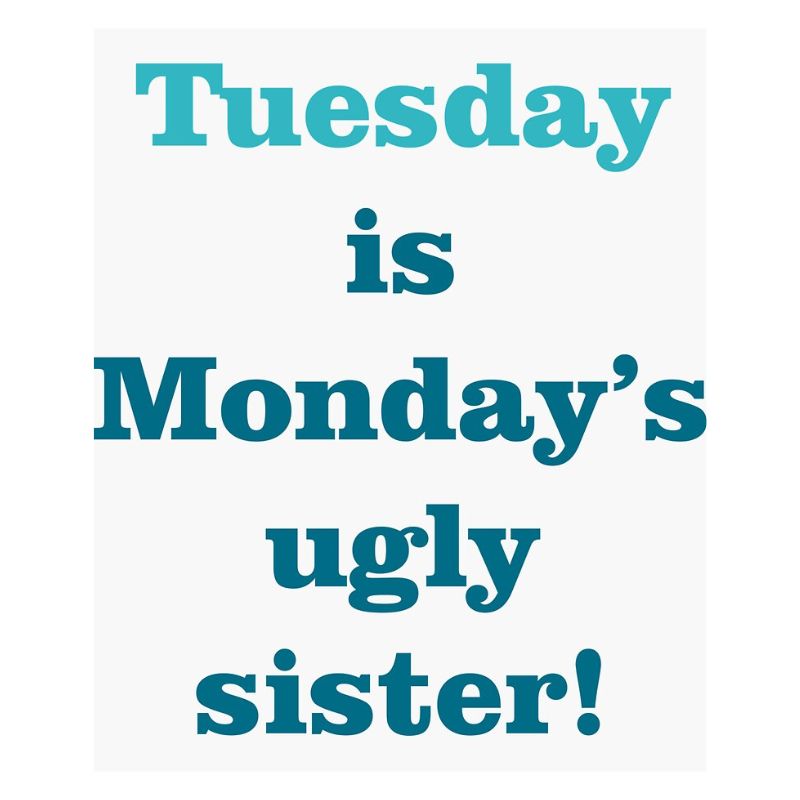 Tuesday funny quotes